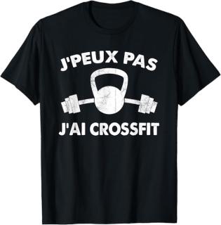 J'peux pas, j'ai CrossFit - T-Shirt